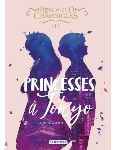 ROSEWOOD CHRONICLES - VOL03 - PRINCESSES A TOKYO