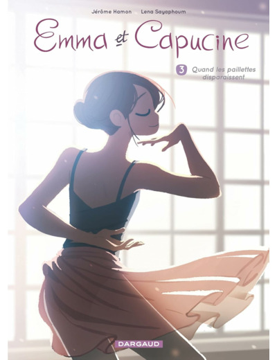 EMMA ET CAPUCINE - TOME 3 - QUAND LES PAILLETTES DISPARAISSENT