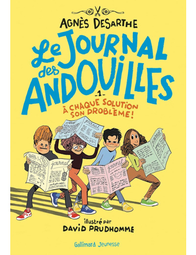 LE JOURNAL DES ANDOUILLES - VOL01 - A CHAQUE SOLUTION SON PROBLEME !