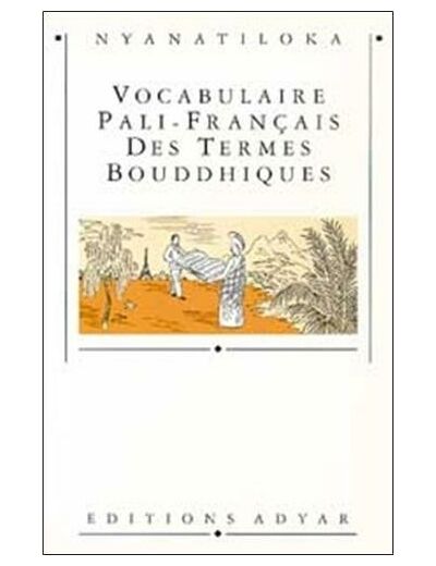 Vocabulaire pali-français des termes bouddhiques
