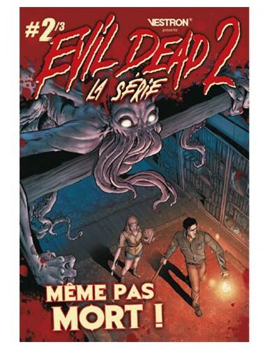 Evil Dead 2 - La Série - Même Pas Mort Vol 2