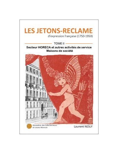 Les jetons Réclame d’expression française (1750-1950) Tome II par L.NESLY