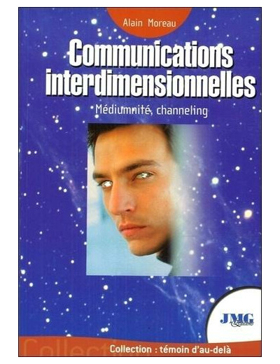 Communications interdimensionnelles - Contacts avec les Mondes de Lumière