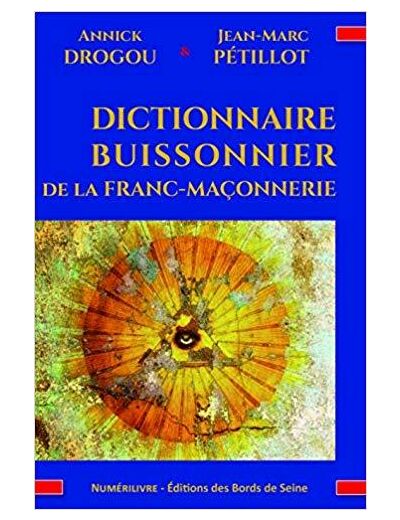 Dictionnaire buissonnier de la Franc-maçonnerie