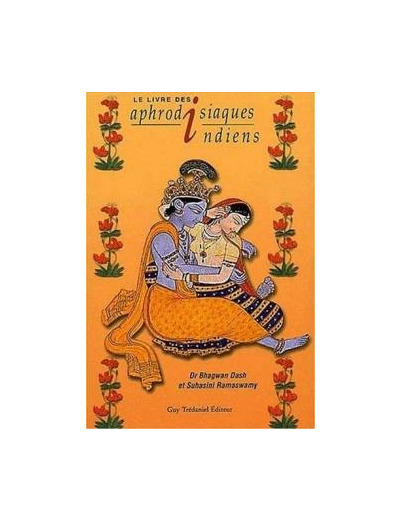 LE LIVRE DES APHRODISIAQUES INDIENS