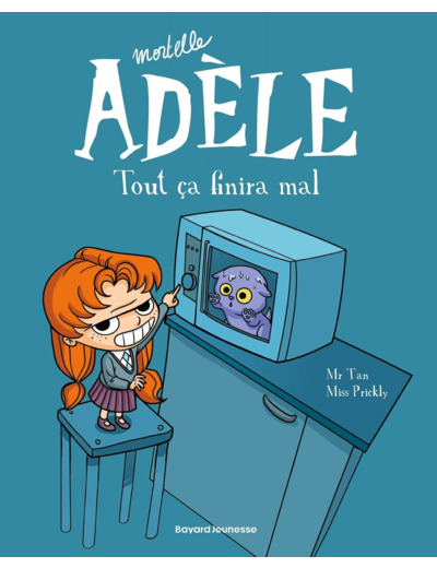 BD MORTELLE ADELE, TOME 01 - TOUT CA FINIRA MAL