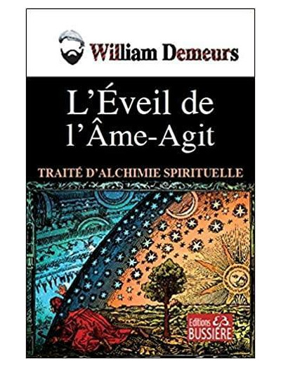 L'éveil de l'âme-agit - Traité d'alchimie spirituelle