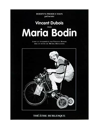 Vincent Dubois dans Maria Bodin - Spectacle à Monnaie