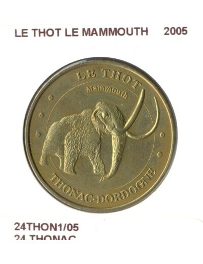24 THONAC LE THOT LE MAMMOUTH 2005 SUP-