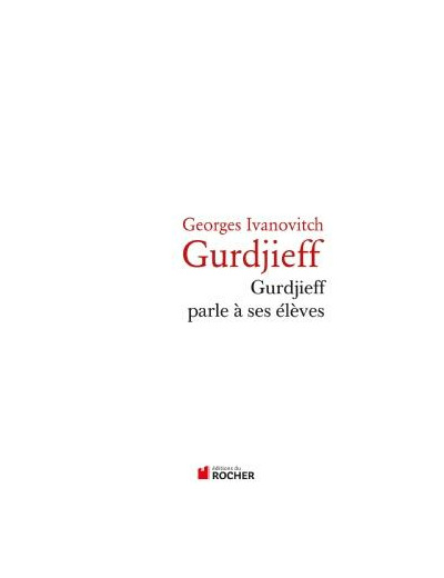 Gurdjeff parle à ses élèves