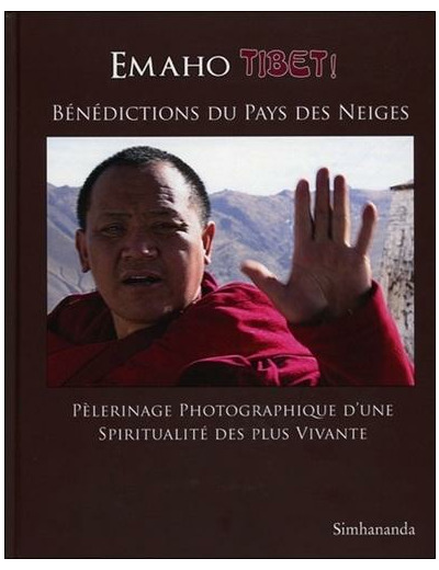 Emaho Tibet ! Bénédictions du Pays des Neiges