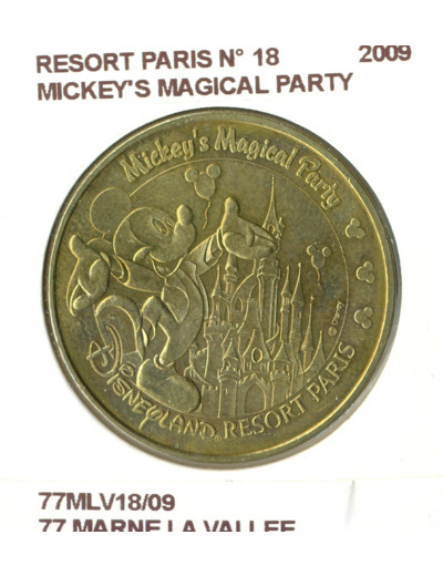 77 MARNE LA VALLEE RESORT PARIS N18 MICKEY'S MAGICAL PARTY 2009 SUP-