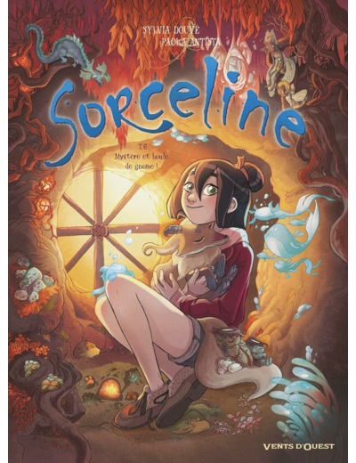 SORCELINE - TOME 06 - MYSTERE ET BOULE DE GNOME !