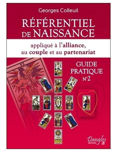 Référentiel de naissance - Appliqué à l'alliance, au couple et au partenariat, Guide pratique n°2