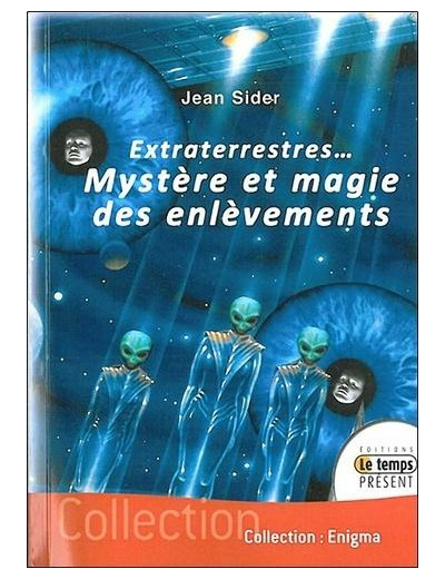 OVNIS: La magie des enlèvements extraterrestres - Comment des gens apparemment sains d'esprit sont conduits à raconter d'incroyables "histoires de fous"