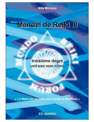 Manuel de Reiki III - Troisième degré