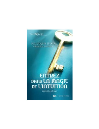 Entrez dans la magie de l’intuition