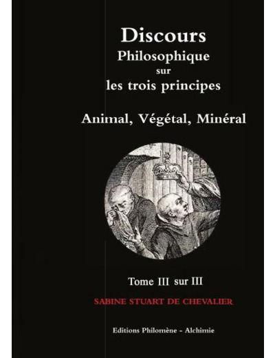 Discours Philosophique sur les trois principes - Tome III/III