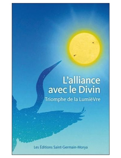 L'alliance avec le divin - Triomphe de la lumière