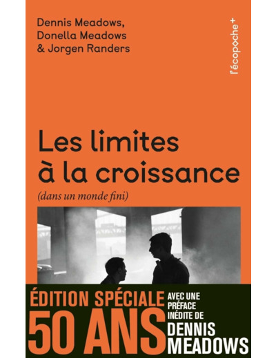 LES LIMITES A LA CROISSANCE - EDITION SPECIALE 50 ANS