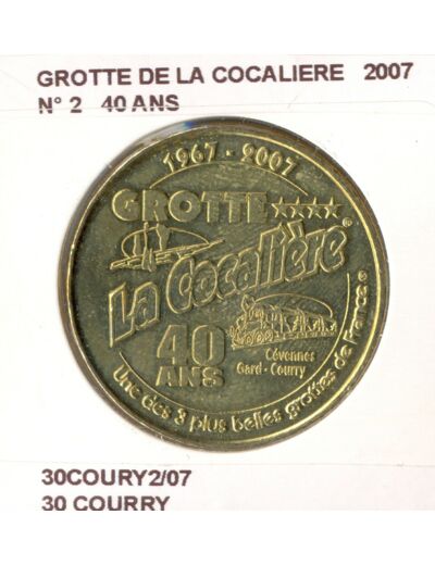 30 COURRY GROTTE DE LA COCALIERE N2 40 ANS 2007 SUP-