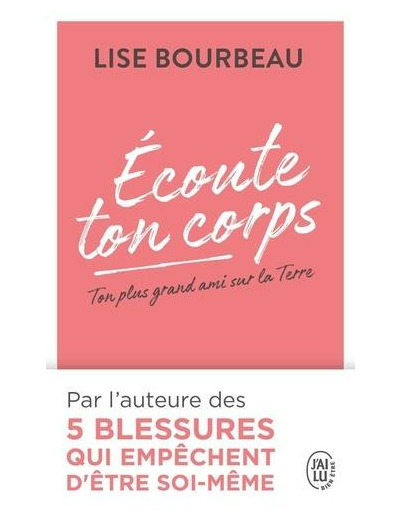 Ecoute ton corps - Ton plus grand ami sur la Terre