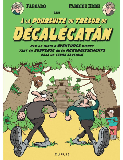 A LA POURSUITE DU TRESOR DE DECALECATAN - PAR LE BIAIS D'AVENTURES RICHES TANT EN SUSPENSE QU'EN REB