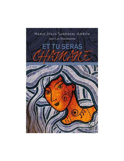 Et tu seras chamane