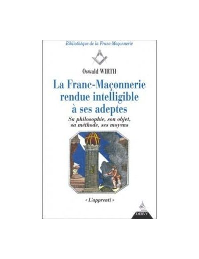 Franc-maçonnerie rendue intelligible à ses adeptes, L'apprenti