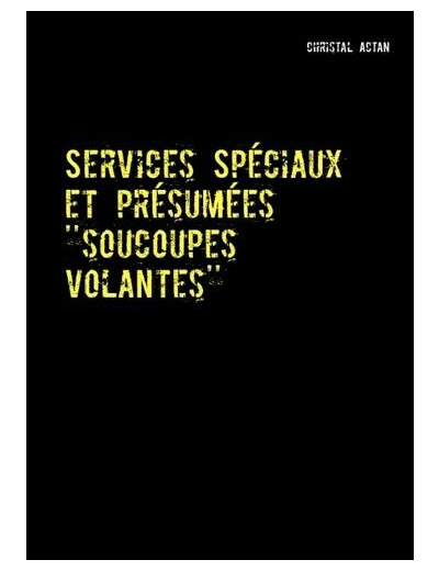 Services Spéciaux et présumées ''soucoupes volantes''