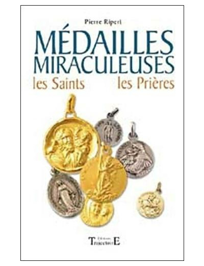 Médailles Miraculeuses - Les Saints, les prières 61 médailles de protection expliquées avec leur histoire et leurs pouvoirs