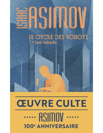 LE CYCLE DES ROBOTS - T01 - LES ROBOTS