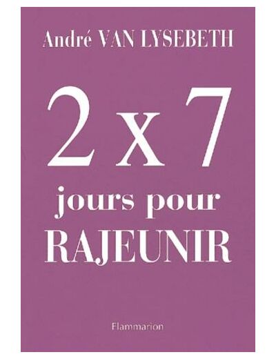 2 X 7 jours pour rajeunir