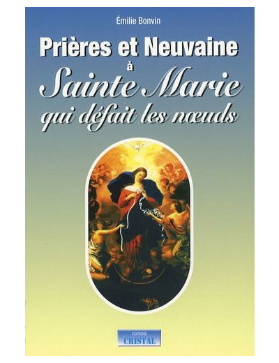 Prières et Neuvaines à Sainte Marie qui défait les noeuds