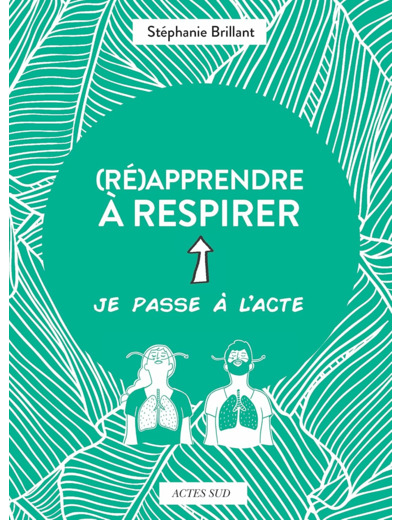 (RE)APPRENDRE A RESPIRER