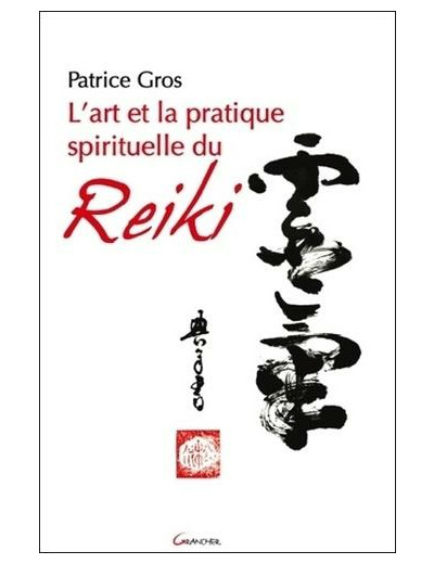 L'art et la pratique spirituelle du reiki