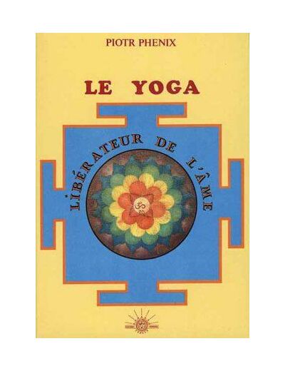 Le Yoga, libérateur de l’âme