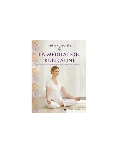 La méditation Kundalini