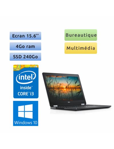 Dell Latitude E5570 - Windows 10 - i3 4Go 240Go SSD - 15.6 - Webcam - Ordinateur Portable PC
