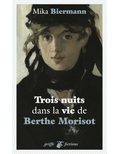TROIS NUITS DANS LA VIE DE BERTHE MORISOT