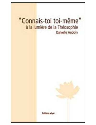 Connais-toi toi-même à la lumière de la théosophie