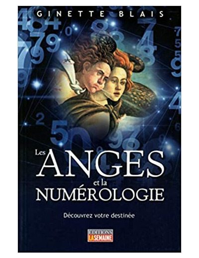 Les anges et la numérologie - Découvrez votre destinée