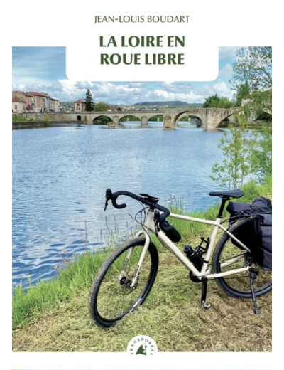 LA LOIRE EN ROUE LIBRE
