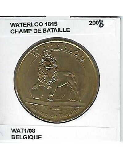 BELGIQUE WATERLOO 1815 CHAMP DE BATAILLE 2008 SUP-