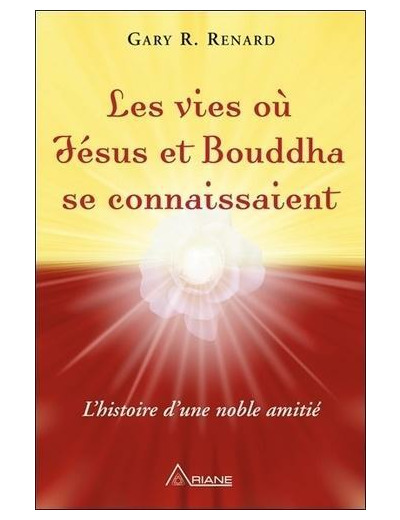 Les vies où Jésus et Bouddha se connaissent - L'histoire d'une noble amitié