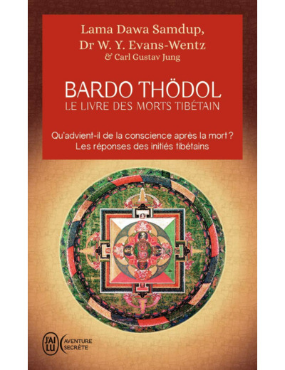 LE LIVRE DES MORTS TIBETAINS - OU LES EXPERIENCES D'APRES LA MORT DANS LE PLAN DU BARDO