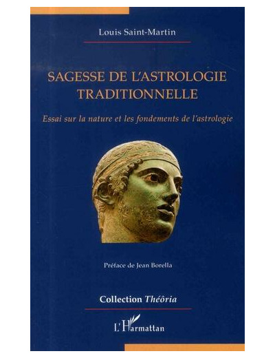 Sagesse de l'astrologie traditionnelle - Essai sur la nature et les fondements de l'astrologie