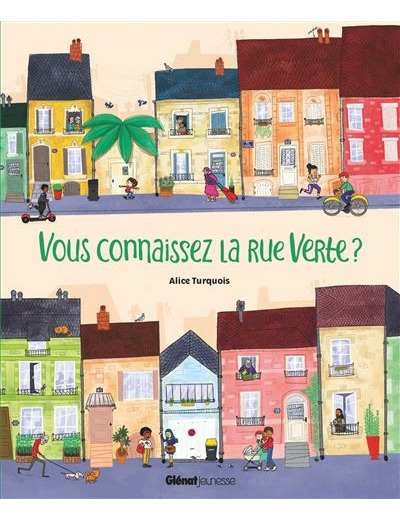 Vous connaissez la rue Verte ?