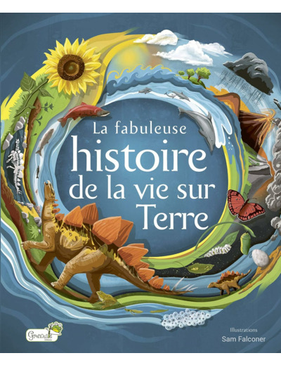 LA FABULEUSE HISTOIRE DE LA VIE SUR TERRE