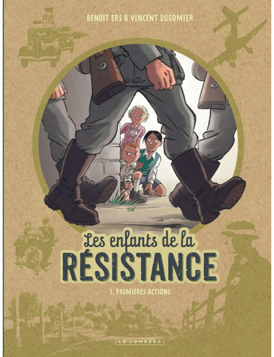 LES ENFANTS DE LA RESISTANCE - TOME 1 - PREMIERES ACTIONS